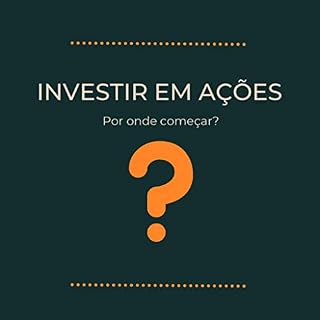 Livro INVESTIR EM ACOES: POR ONDE COMECAR