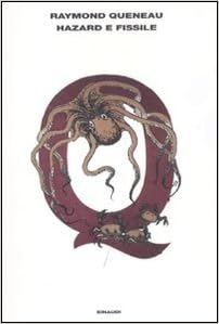 Raymond Queneau – Hazard e Fissile (2013)