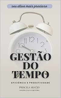 Livro Gestão do Tempo: Seu ativo mais precioso