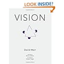 Vision: A Computational Investigation into the Human Representation and Processing of Visual Information (MIT Press)