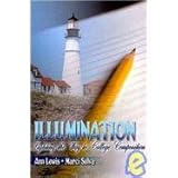 Illumination : Lighting the Way to College Composition, Lewis, Ann and Selva, Marci, 0757502040