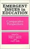 Emergent Issues in Education : Comparative Perspectives, , 0791410315