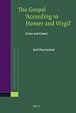 The Gospel "According to Homer and Virgil" : Cento and Canon, Sandnes, Karl Olav, 9004187189