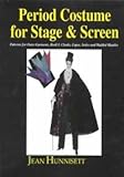 Period Costume for Stage and Screen : Patterns for Outer Garments: Cloaks, Capes, Stoles and Wadded Mantles, Hunnisett, Jean, 0887346650