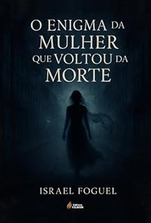 Livro O Enigma Da Mulher Que Voltou Da Morte