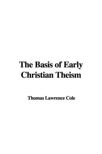 The Basis of Early Christian Theism