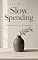 Livro Slow Spending: Mit Bedacht kaufen, mit Freude besitzen