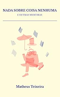 Livro Nada sobre coisa nenhuma e outras mentiras