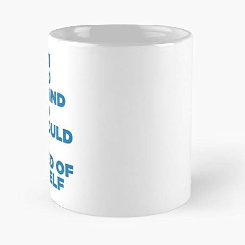 I Can Read Your Mind and You Should Be Ashhamed of Yourself Classic Mug Best Gift 110z for Friends