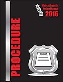 Criminal Procedure 2016 Massachusetts Police Manual