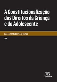 Livro A Constitucionalização dos Direitos da Criança e do Adolescente (Monografias)
