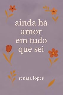 Livro ainda há amor em tudo que sei