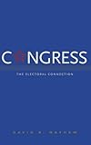 Congress: The Electoral Connection, Second Edition
