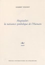 Hospitalité, la naissance symbolique de l'humain