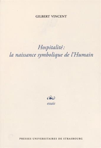 Hospitalité, la naissance symbolique de l'humain
