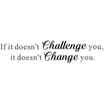 IARTTOP If it Doesn't Challenge You,it Doesn't Change You Mural Quote Inspirational Vinyl Letters&Sayings Gym Workout Motivational Art Decal,(Black) Words Wall Sticker,Excellent Gift