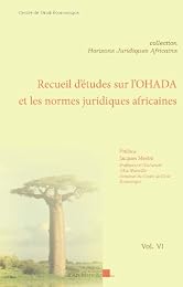 Recueil d'études sur l'OHADA et les normes juridiques africaines