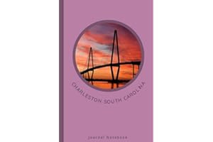 Charleston South Carolina Journal Notebook: SC Sunset Art / Arthur Ravenel Bridge / Skyline Graphic / Novelty Small Lined Journal Notebook (6"x 9") / ... / Low Country SC Tours Attractions Design