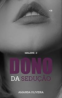 Livro DONO DA SEDUÇÃO (MALDINI Livro 2)