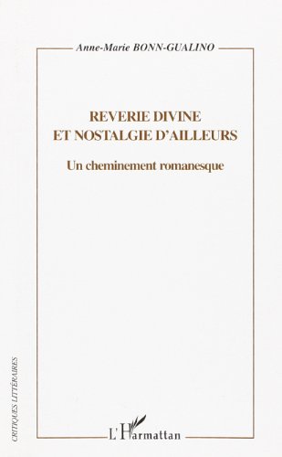 Rêverie divine et nostalgie d'ailleurs