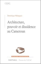 Architecture, pouvoir et dissidence au Cameroun