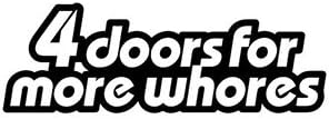 Black 4 doors for more whores decal