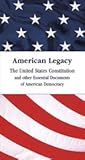 American Legacy : The United States Constitution and Other Documents, , 0898181631