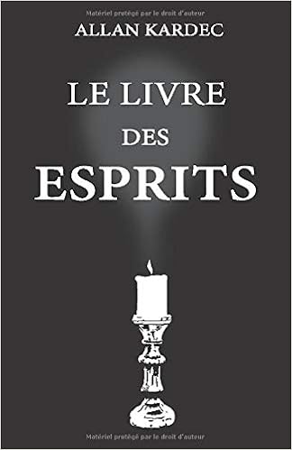 Le Livre Des Esprits Nouvelle Edition Avec Lisibilite Amelioree Contenant Les Principes De La Doctrine Spirite Sur L Immortalite De L Ame La Presente Future L Avenir French Edition Kardec Allan 9781695559523 Amazon Com Books