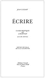 Ecrire : Guide pratique de l'écrivain by 