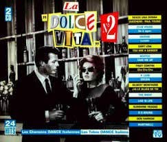 LA ' DOLCE VITA ' N°2 - Les Tubes Dance Italiens