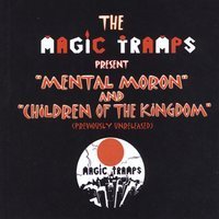 Mental Moron And Children Of T Magic Tramps Amazon De Musik amazon de