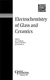 Electrochemistry of Glass and Ceramics, , 1574980629