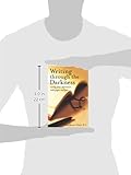 Image de Writing Through the Darkness: Easing Your Depression with Paper and Pen