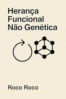 Livro Herança Funcional Não Genética: A Vida Começa com Permanência, Não com DNA