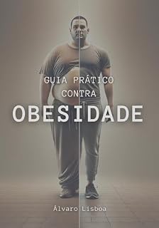 Livro Guia Prático Contra Obesidade: Abordagens Naturais para uma Vida Saudável