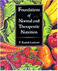 Foundations of Normal and Therpeutic Nutrition (Health & Life Science)
