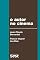Livro O autor no cinema: a política dos autores: França, Brasil – anos 1950 e 1960