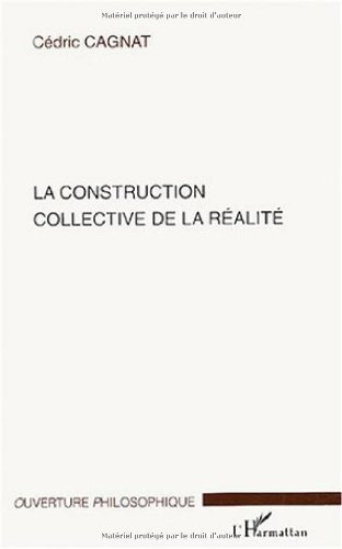 La  construction collective de la réalité