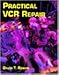 Practical VCR Repair by