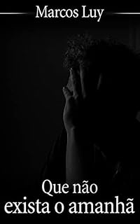 Livro Que não exista o amanhã