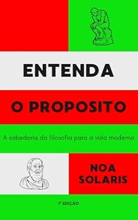 Livro Entenda o Proposito: A sabedoria da filosofia para a vida moderna