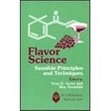 Flavor Science : Sensible Principles and Techniques, , 0841225168