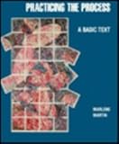 Practicing the Process : A Basic Text, Martin, Marlene, 0673187594