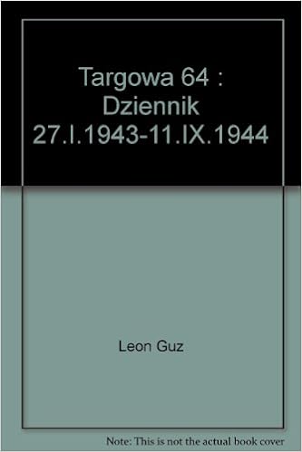 Targowa 64 Dziennik 27 I 1943 11 Ix 1944 Leon Guz 9788307028453 Amazon Com Books