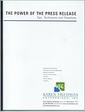 The Power of the Press Release : Tips, Techniques and Templates, , 0976665611