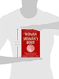 Image de The Woman in the Shaman's Body: Reclaiming the Feminine in Religion and Medicine
