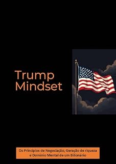 Livro Trump Mindset : Os Princípios de Negociação, Geração de riqueza e Domínio Mental de um Bilionário