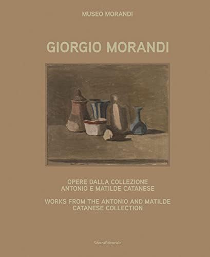 Giorgio Morandi: Late Paintings: Morandi, Giorgio, Mattioli, Laura