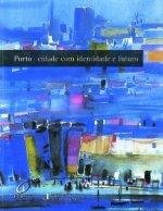Porto Cidade com Identidade e Futuro (Portuguese Edition)
