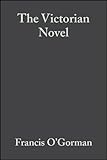 The Victorian Novel: A Guide to Criticism